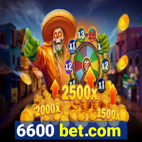 6600 bet.com